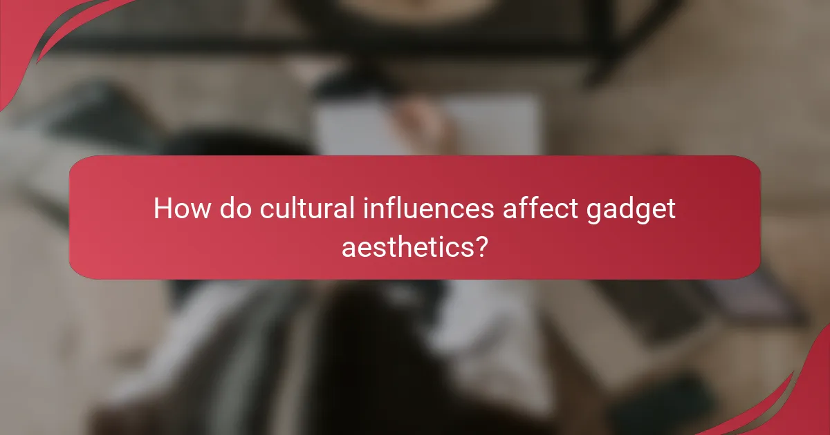 How do cultural influences affect gadget aesthetics?