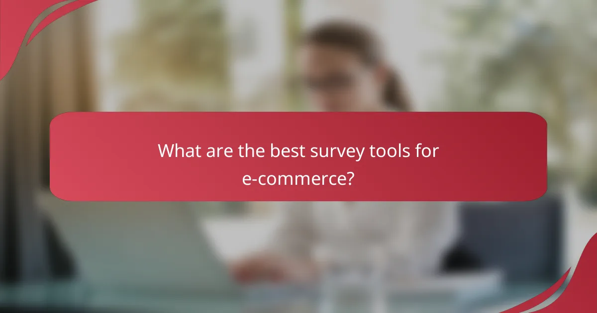 What are the best survey tools for e-commerce?